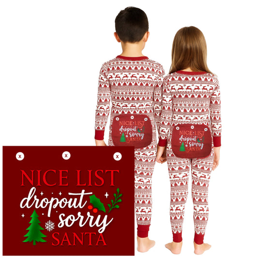 Funny Onesie Union Suit Kids Pajamas Sign on Rear, "NICE LIST Dropout Sorry SANTA"